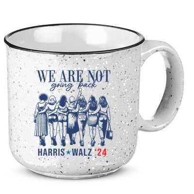 We Are Not Going Back Kamala Harris Waltz 24 Eleciton 15oz Campfire Ceramic Mug