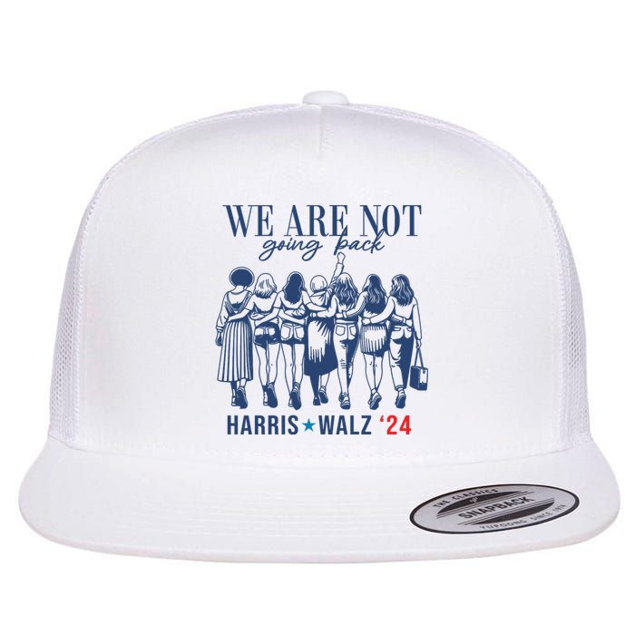 We Are Not Going Back Kamala Harris Waltz 24 Eleciton Flat Bill Trucker Hat