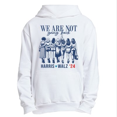 We Are Not Going Back Kamala Harris Waltz 24 Eleciton Urban Pullover Hoodie