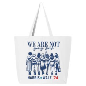 We Are Not Going Back Kamala Harris Waltz 24 Eleciton 25L Jumbo Tote