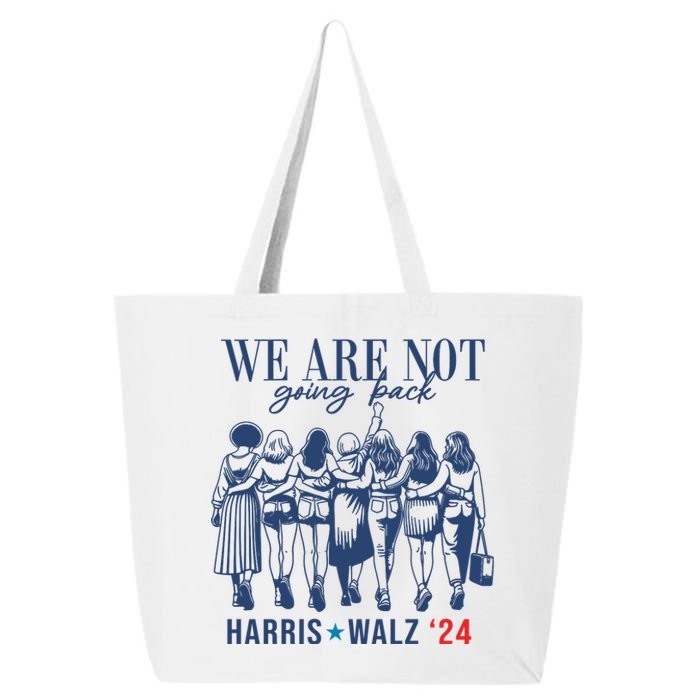 We Are Not Going Back Kamala Harris Waltz 24 Eleciton 25L Jumbo Tote