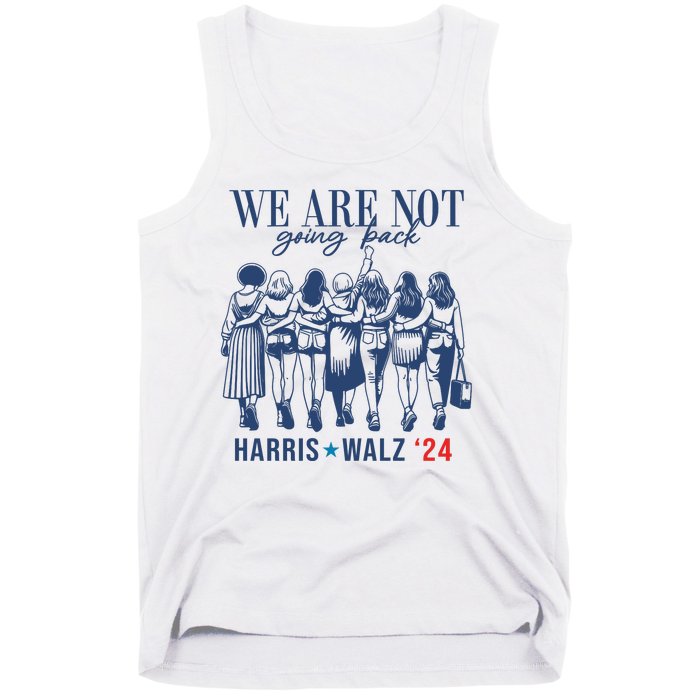 We Are Not Going Back Kamala Harris Waltz 24 Eleciton Tank Top