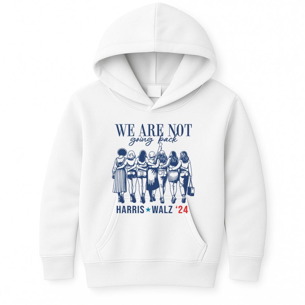 We Are Not Going Back Kamala Harris Waltz 24 Eleciton Kids Hoodie