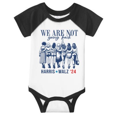 We Are Not Going Back Kamala Harris Waltz 24 Eleciton Infant Baby Jersey Bodysuit