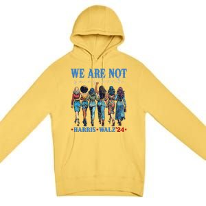 We Are Not Going Back Kamala Harris Waltz 24 Madam President Gift Premium Pullover Hoodie