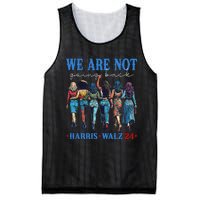 We Are Not Going Back Kamala Harris Waltz 24 Madam President Gift Mesh Reversible Basketball Jersey Tank