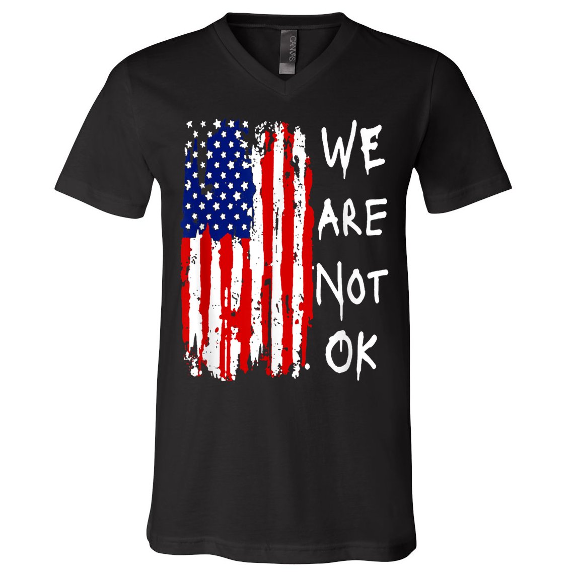 We Are Not Okay Vintage American Flag Patriotic V-Neck T-Shirt