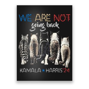 We Are Not Going Back Funny Cat Kamala Harris Walz 2024 Poster