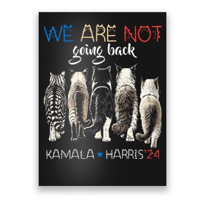 We Are Not Going Back Funny Cat Kamala Harris Walz 2024 Poster