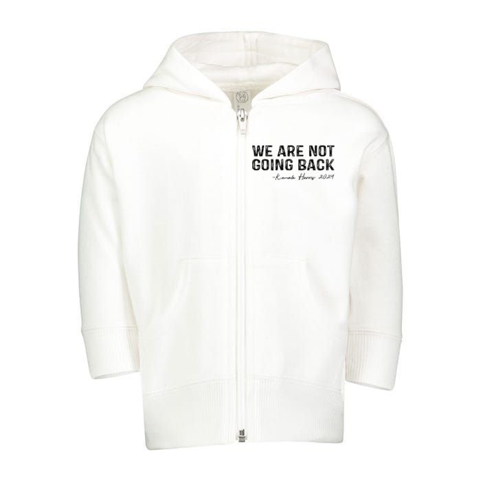 We Are Not Going Back Toddler Zip Fleece Hoodie