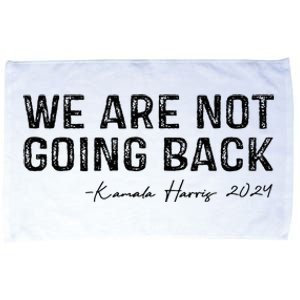 We Are Not Going Back Microfiber Hand Towel