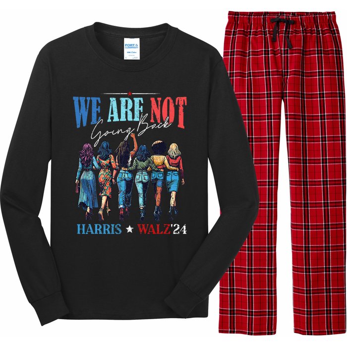 We Are Not Going Back Kamala Harris Waltz 24 Long Sleeve Pajama Set