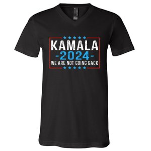 We Are Not Going Back Kamala Harris 2024 Harris Waltz V-Neck T-Shirt