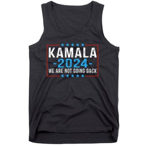 We Are Not Going Back Kamala Harris 2024 Harris Waltz Tank Top