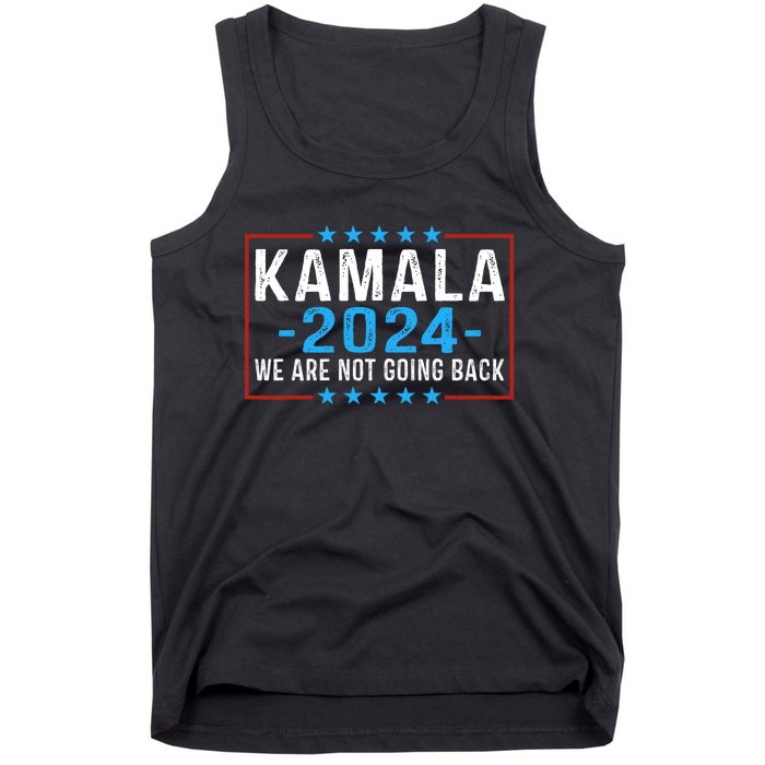 We Are Not Going Back Kamala Harris 2024 Harris Waltz Tank Top