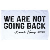 We Are Not Going Back Harris 2024 Microfiber Hand Towel