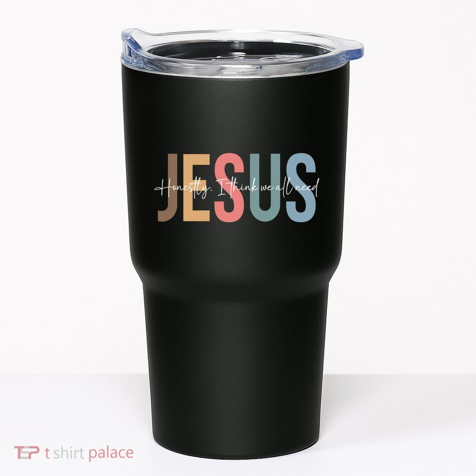 We All Need Jesus Romans 3:23 Christian Bible Verse Front & Back Tumbler