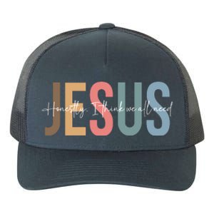 We All Need Jesus Romans 3:23 Christian Bible Verse Front & Back Yupoong Adult 5-Panel Trucker Hat