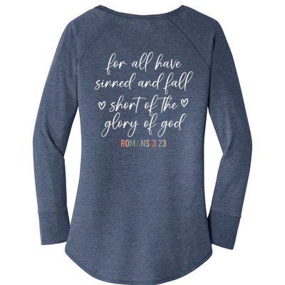 We All Need Jesus Romans 3:23 Christian Bible Verse Front & Back Women's Perfect Tri Tunic Long Sleeve Shirt