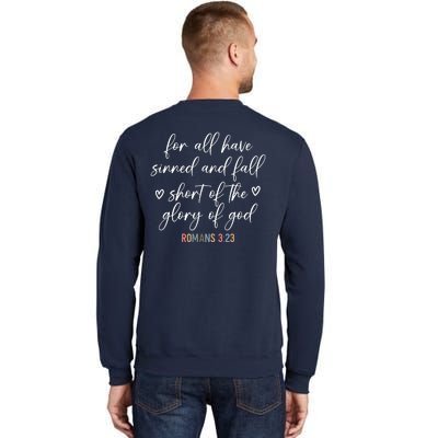 We All Need Jesus Romans 3:23 Christian Bible Verse Front & Back Tall Sweatshirt