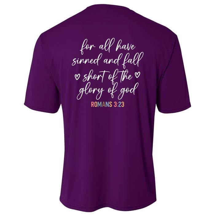 We All Need Jesus Romans 3:23 Christian Bible Verse Front & Back Cooling Performance Crew T-Shirt