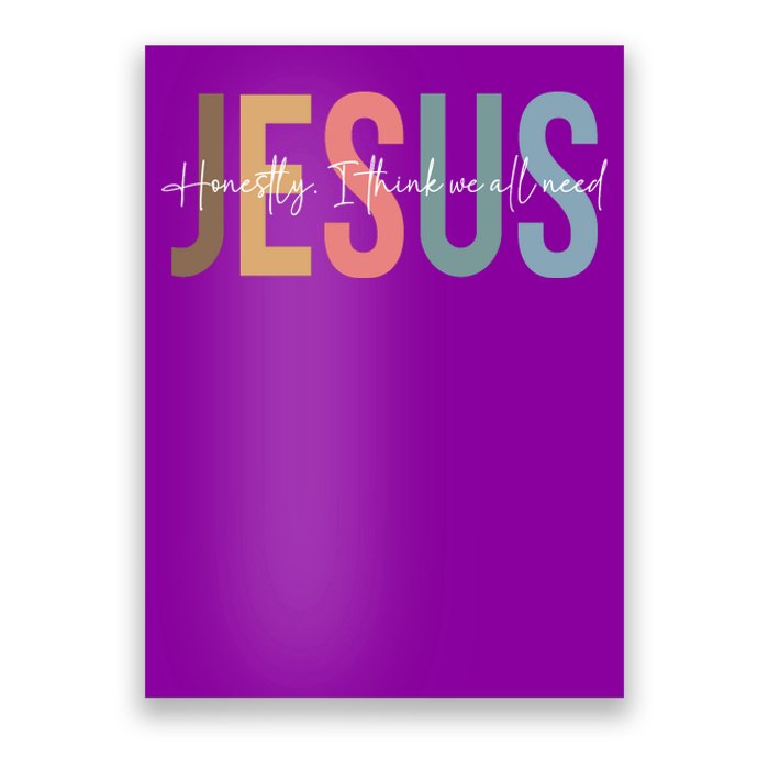 We All Need Jesus Romans 3:23 Christian Bible Verse Front & Back Poster