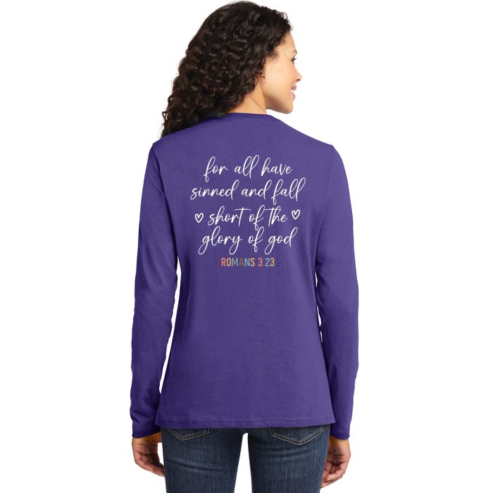 We All Need Jesus Romans 3:23 Christian Bible Verse Front & Back Ladies Long Sleeve Shirt