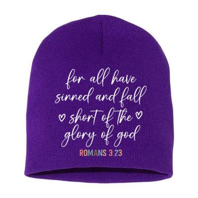 We All Need Jesus Romans 3:23 Christian Bible Verse Front & Back Short Acrylic Beanie