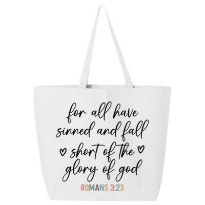 We All Need Jesus Romans 3:23 Christian Bible Verse Front & Back 25L Jumbo Tote