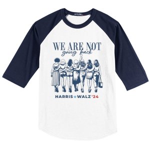 We Are Not Going Back Vote Harris Walz Baseball Sleeve Shirt