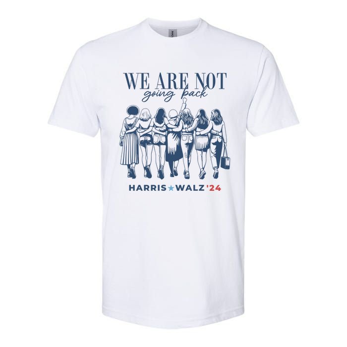 We Are Not Going Back Vote Harris Walz Softstyle CVC T-Shirt