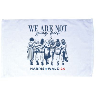 We Are Not Going Back Vote Harris Walz Microfiber Hand Towel