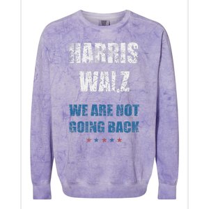 We Are Not Going Back! President Harris Walz 2024 Election Colorblast Crewneck Sweatshirt