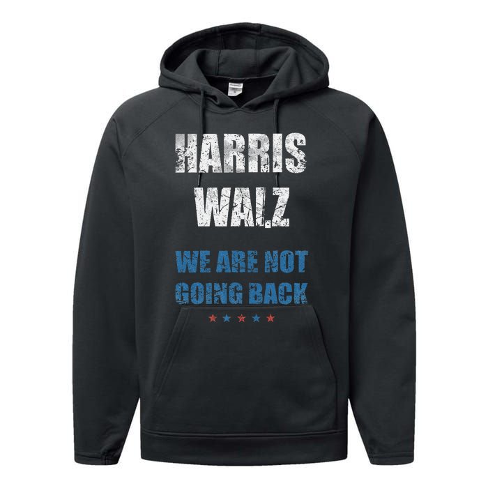 We Are Not Going Back! President Harris Walz 2024 Election Performance Fleece Hoodie