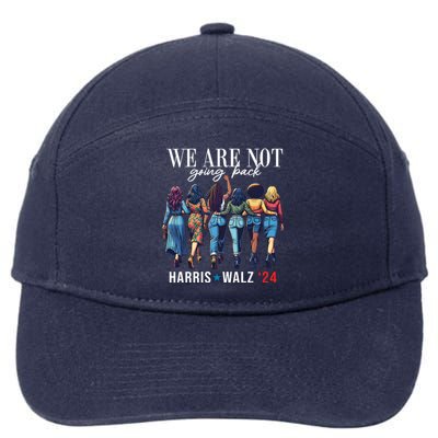 We Are Not Going Back Kamala Harris Waltz 24 Madam President 7-Panel Snapback Hat