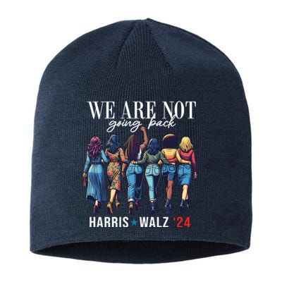 We Are Not Going Back Kamala Harris Waltz 24 Madam President Sustainable Beanie