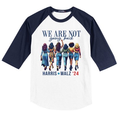 We Are Not Going Back Kamala Harris Waltz 24 Madam President Baseball Sleeve Shirt