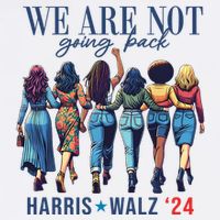 We Are Not Going Back Kamala Harris Waltz 24 Madam President Garment-Dyed Heavyweight T-Shirt