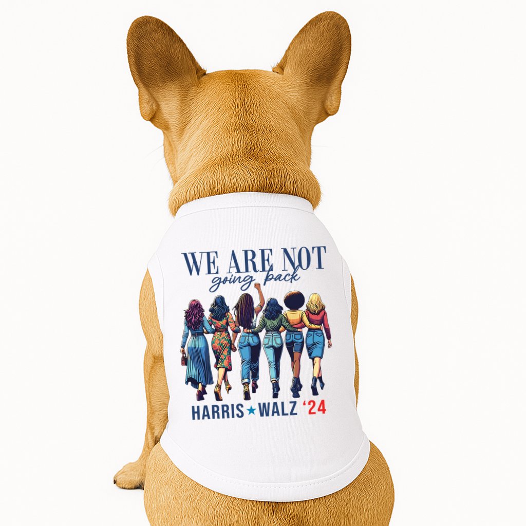 We Are Not Going Back Kamala Harris Waltz 24 Madam President Doggie Tank