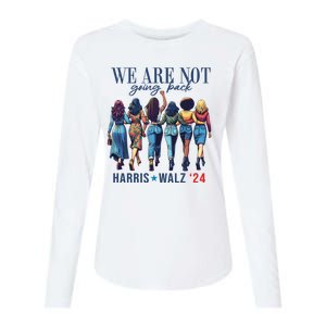 We Are Not Going Back Kamala Harris Waltz 24 Madam President Womens Cotton Relaxed Long Sleeve T-Shirt