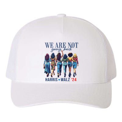 We Are Not Going Back Kamala Harris Waltz 24 Madam President Yupoong Adult 5-Panel Trucker Hat