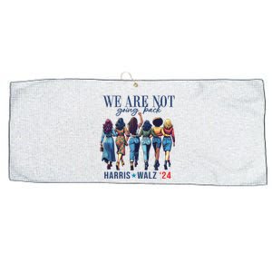 We Are Not Going Back Kamala Harris Waltz 24 Madam President Large Microfiber Waffle Golf Towel