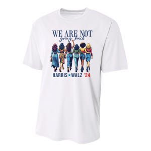 We Are Not Going Back Kamala Harris Waltz 24 Madam President Youth Performance Sprint T-Shirt