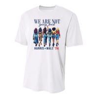 We Are Not Going Back Kamala Harris Waltz 24 Madam President Youth Performance Sprint T-Shirt