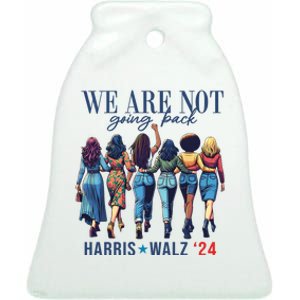 We Are Not Going Back Kamala Harris Waltz 24 Madam President Ceramic Bell Ornament