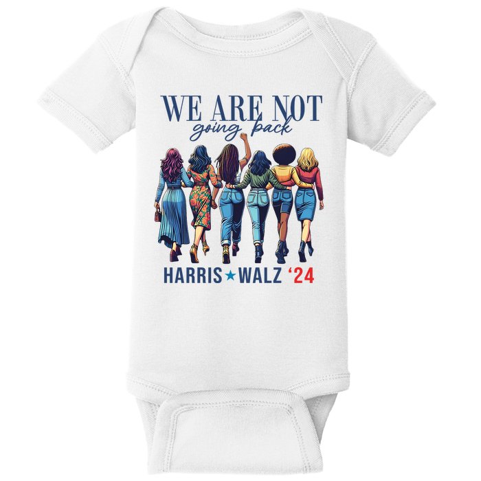 We Are Not Going Back Kamala Harris Waltz 24 Madam President Baby Bodysuit