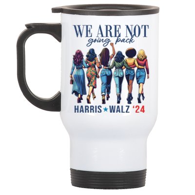 We Are Not Going Back Kamala Harris Waltz 24 Madam President Stainless Steel Travel Mug