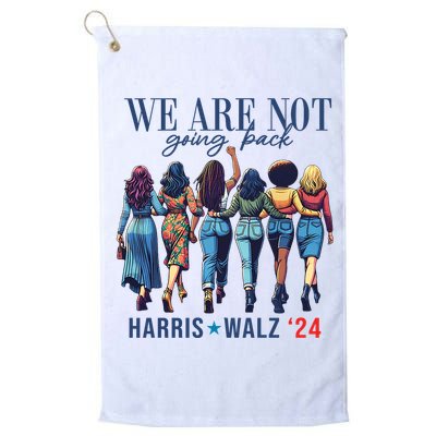 We Are Not Going Back Kamala Harris Waltz 24 Madam President Golf Towel