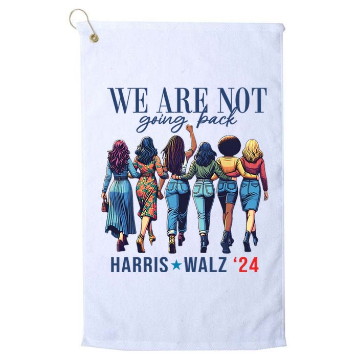 We Are Not Going Back Kamala Harris Waltz 24 Madam President Platinum Collection Golf Towel