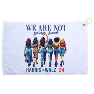 We Are Not Going Back Kamala Harris Waltz 24 Madam President Grommeted Golf Towel